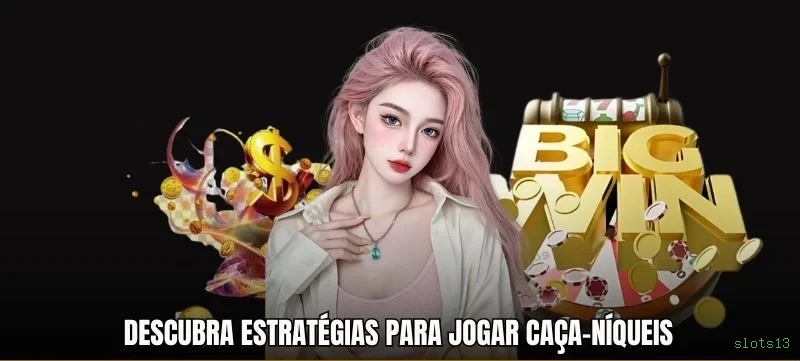 Checklist para avaliar a plataforma slots13